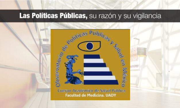 Las políticas públicas, su razón y su vigilancia.