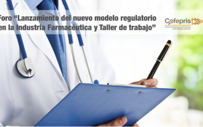Foro “Lanzamiento del nuevo modelo regulatorio en la Industria Farmacéutica y Taller de trabajo”