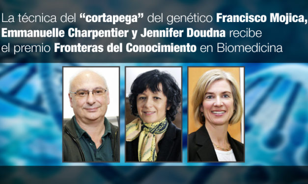 La técnica del “cortapega” del genético Francisco Mojica, Emmanuelle Charpentier y Jennifer Doudna recibe el premio Fronteras del Conocimiento en Biomedicina