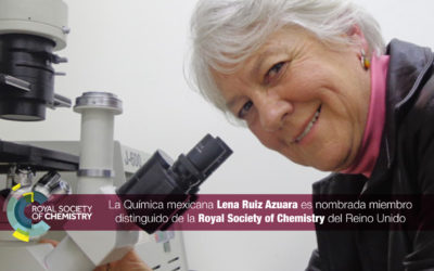 La Química mexicana Lena Ruiz Azuara es nombrada miembro distinguido de la Royal Society of Chemistry del Reino Unido