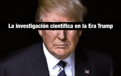 La investigación científica en la Era Trump