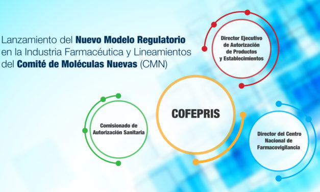 Lanzamiento del Nuevo Modelo Regulatorio en la Industria Farmacéutica y Lineamientos del Comité de Moléculas Nuevas (CMN)