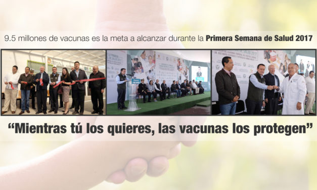 9.5 millones de vacunas es la meta a alcanzar durante la Primera Semana de Salud 2017