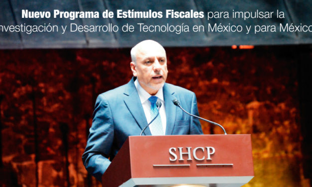 <strong>Nuevo Programa de Estímulos Fiscales</strong> para impulsar la Investigación y Desarrollo de Tecnología en México y para México