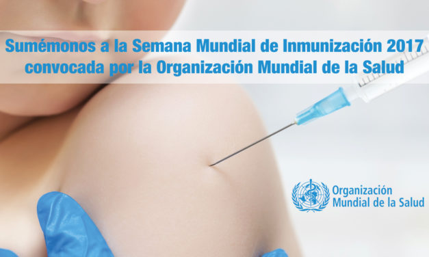 <p class="p1"><b>Sumémonos a la Semana Mundial de Inmunización 2017 convocada por la Organización Mundial de la Salud</b></p><p class="p2"></p>