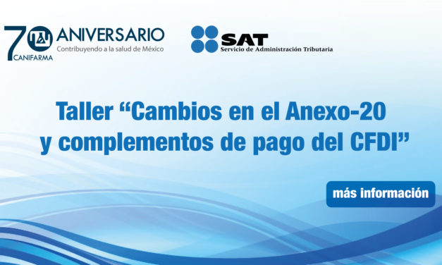 Taller <strong>“Cambios en el Anexo-20 y complementos de pago del CFDI”</strong>