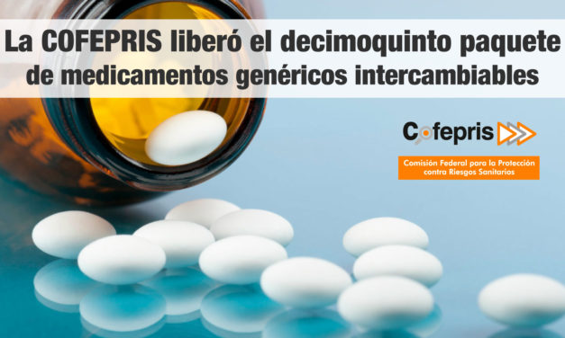La COFEPRIS liberó el decimoquinto paquete de medicamentos genéricos intercambiables
