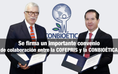 Se firma un importante convenio de colaboración entre la COFEPRIS y la CONBIOÉTICA