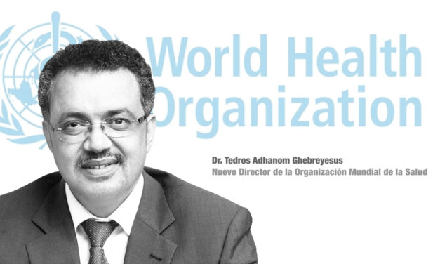 Dr. Tedros Adhanom Ghebreyesus nuevo director de la Organización Mundial de la Salud