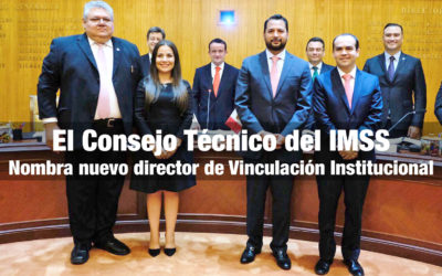 El Consejo Técnico del IMSS nombra nuevo director de Vinculación Institucional