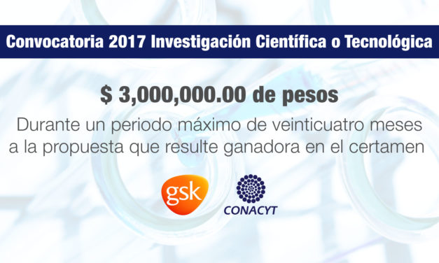 Convocatoria 2017 de investigación científica o tecnológica: GlaxoSmithKline | CONACYT