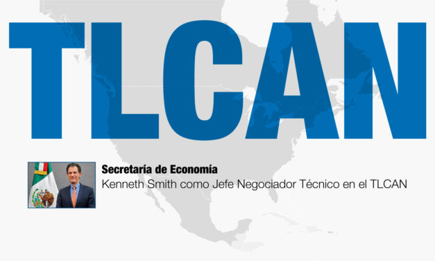 La Secretaría de Economía designa a Kenneth Smith como Jefe Negociador Técnico en el TLCAN