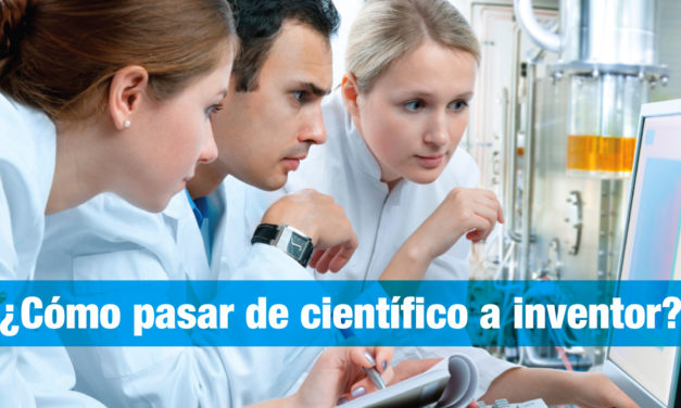 ¿Cómo pasar de científico a inventor?