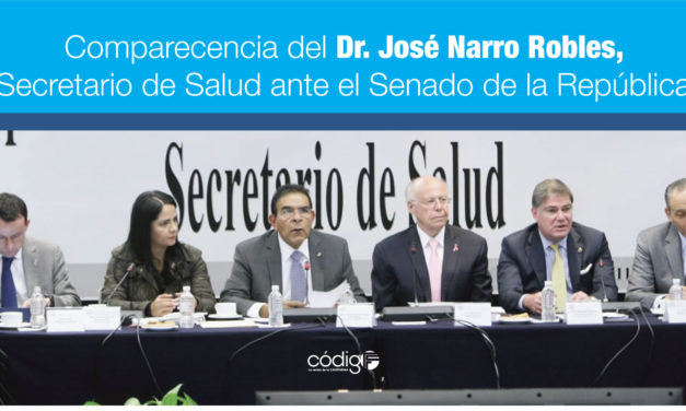 Comparecencia del Dr. José Narro Robles, Secretario de Salud ante el Senado de la República
