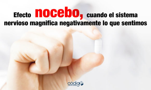 Efecto nocebo, cuando el sistema nervioso magnifica negativamente lo que sentimos