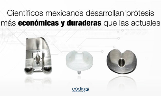 Científicos mexicanos desarrollan prótesis económicas y duraderas.