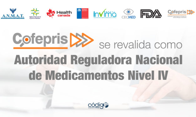 La COFEPRIS se revalida como Autoridad Reguladora Nacional de Medicamentos nivel IV