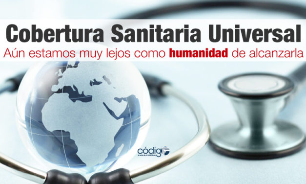 Aún estamos muy lejos como humanidad de alcanzar la Cobertura Sanitaria Universal.