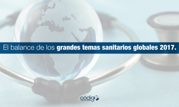 El balance de los grandes temas sanitarios globales durante el 2017