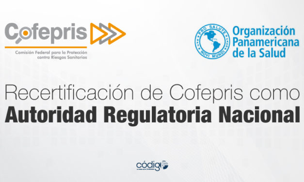 Recibe la COFEPRIS el documento de recertificación como Autoridad Regulatoria Nacional por parte de la Organización Panamericana de la Salud