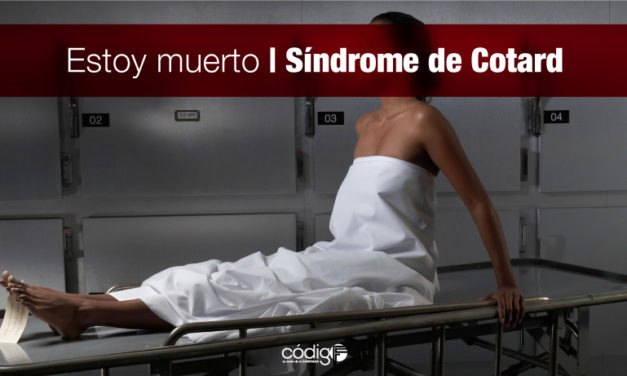 Estoy muerto | Síndrome de Cotard