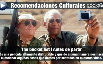 Recomendación Cultural | The bucket list.  (Antes de partir)