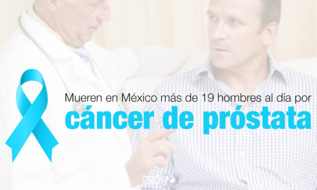 Mueren en México más de 19 hombres al día por cáncer de próstata.