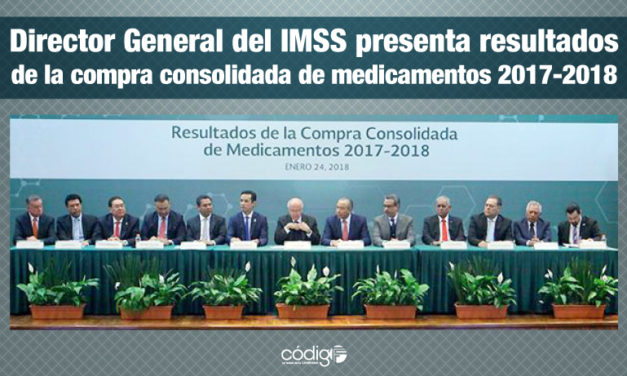 Director General del IMSS presenta resultados de la compra consolidada de medicamentos 2017-2018