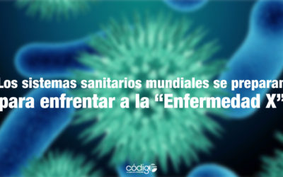 Los sistemas sanitarios mundiales se preparan para enfrentar a la “Enfermedad X”