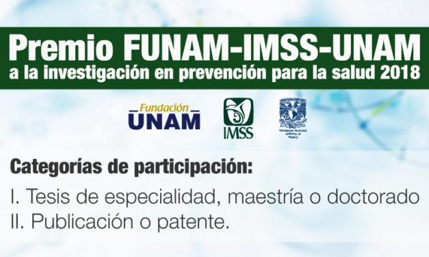 Queda abierta la convocatoria al Premio FUNAM-IMSS-UNAM 2018