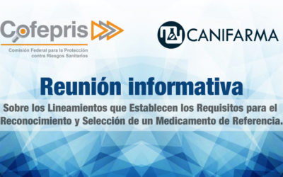 Reunión informativa sobre los Lineamientos que Establecen los Requisitos para el Reconocimiento y Selección de un Medicamento de Referencia.