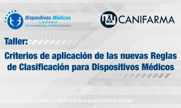 Taller «Criterios de aplicación de las nuevas Reglas de Clasificación para Dispositivos Médicos»
