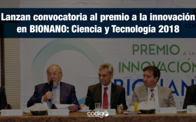 Lanzan convocatoria al premio a la innovación en BIONANO: Ciencia y Tecnología 2018