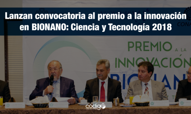 Lanzan convocatoria al premio a la innovación en BIONANO: Ciencia y Tecnología 2018
