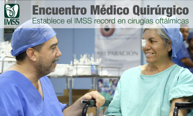 Encuentro Médico Quirúrgico: establece el IMSS record en cirugías oftálmicas