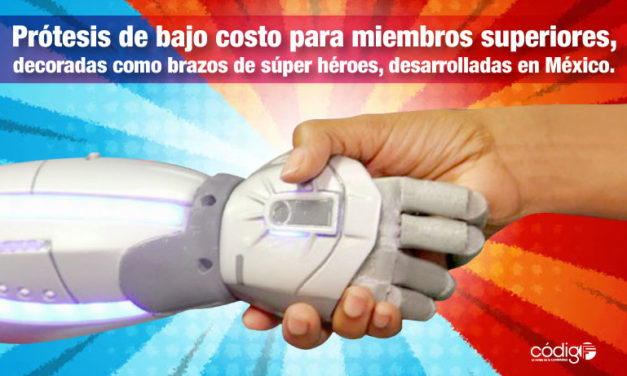 Prótesis de bajo costo para miembros superiores, decoradas como brazos de súper héroes, desarrolladas en México.