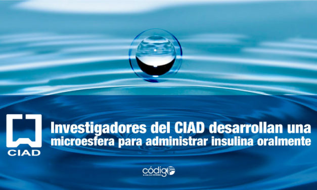 Investigadores del CIAD desarrollan una microesfera para administrar insulina oralmente
