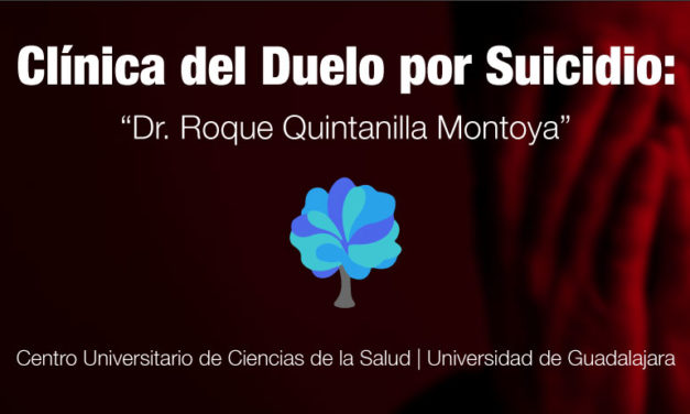 Clínica del Duelo por Suicidio Dr. Roque Quintanilla Montoya