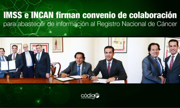 IMSS e INCAN firman convenio de colaboración para abastecer de información al Registro Nacional de Cáncer.