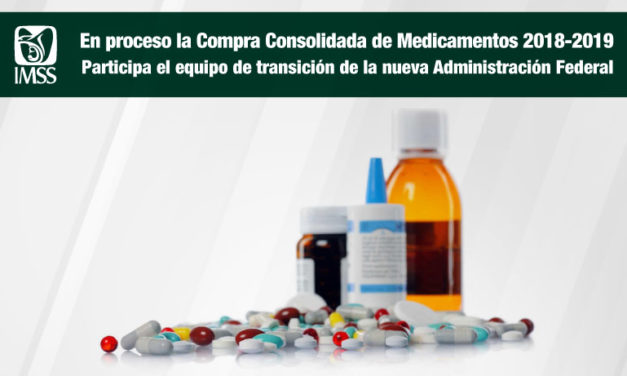 En proceso la Compra Consolidada de Medicamentos 2018-2019, en la que participa el equipo de transición de la nueva administración federal.
