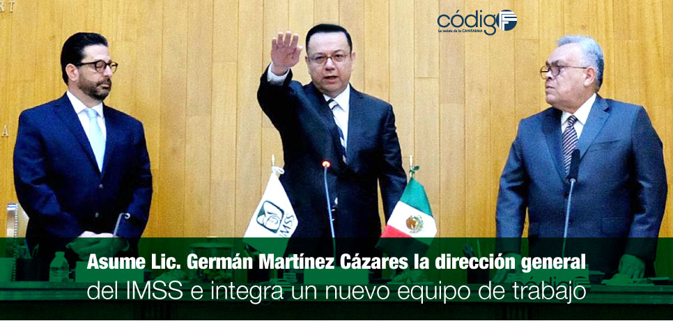 Asume Lic. Germán Martínez Cázares la dirección general del IMSS e integra un nuevo equipo de trabajo.
