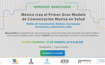 WorkShop BienestarMX | México crea el primer gran modelo de comunicación masiva de salud.
