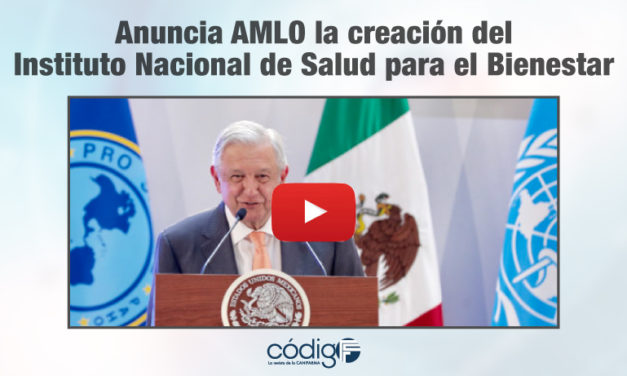 Anuncia AMLO la creación del Instituto Nacional de Salud para el Bienestar.