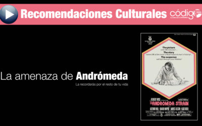 La amenaza de Andrómeda | Recomendación cultural.