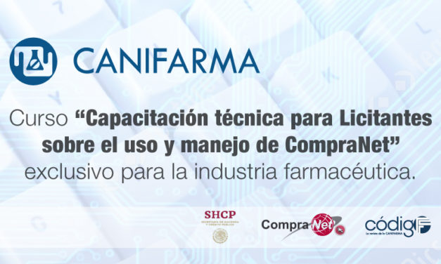 Curso «Capacitación técnica para Licitantes sobre el uso y manejo de CompraNet» exclusivo para la industria farmacéutica.