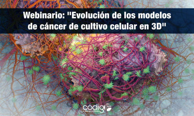 Webinario: «Evolución de los modelos de cáncer de cultivo celular en 3D»