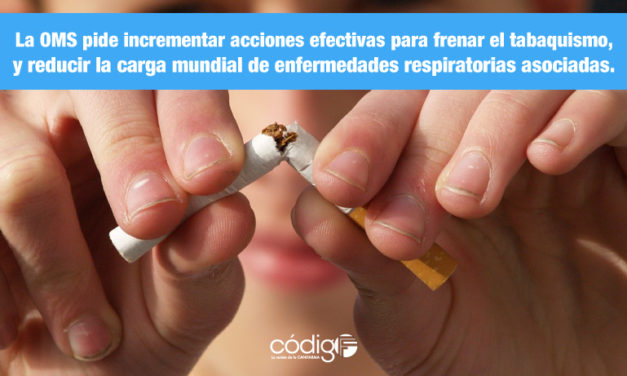 La OMS pide incrementar acciones efectivas para frenar el tabaquismo, y reducir la carga mundial de enfermedades respiratorias asociadas.