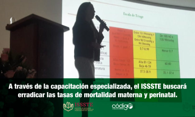 A través de la capacitación especializada, el ISSSTE buscará erradicar las tasas de mortalidad materna y perinatal.