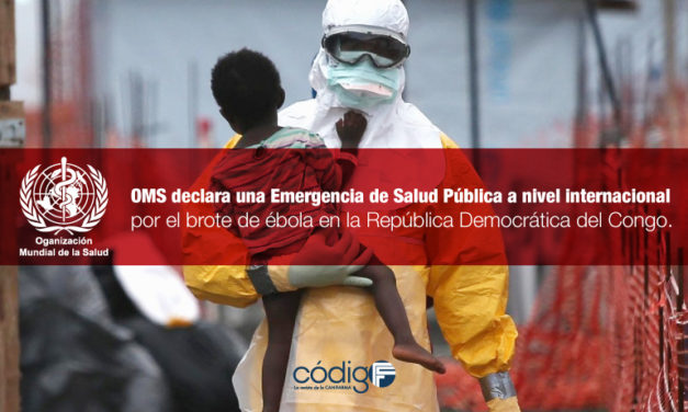 OMS declara  emergencia de Salud Pública a nivel internacional por el brote de ébola en la República Democrática del Congo.