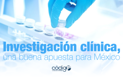 Investigación clínica, una buena apuesta para México.